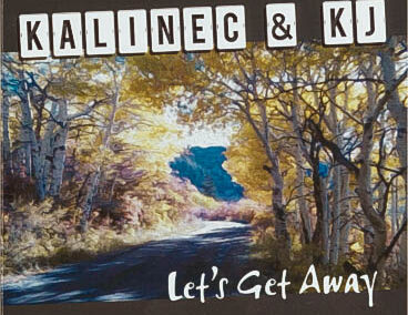 Kalinec & Kj – Let’s Get Away